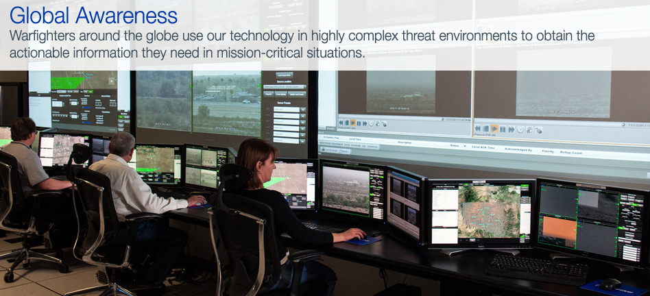 Warfighters around the globe use our technology in highly complex threat environments to obtain the actionable information they need in mission-critical situations.